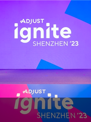 Adjust Ignite深圳：中国移动应用如何抢占出海先机