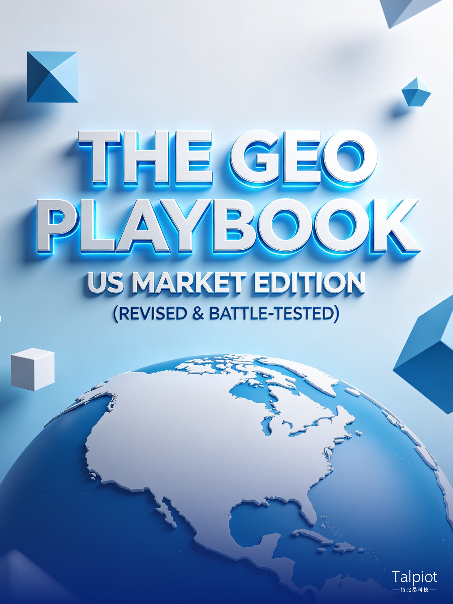 The GEO Playbook: US Market Edition (Revised & Battle-Tested)